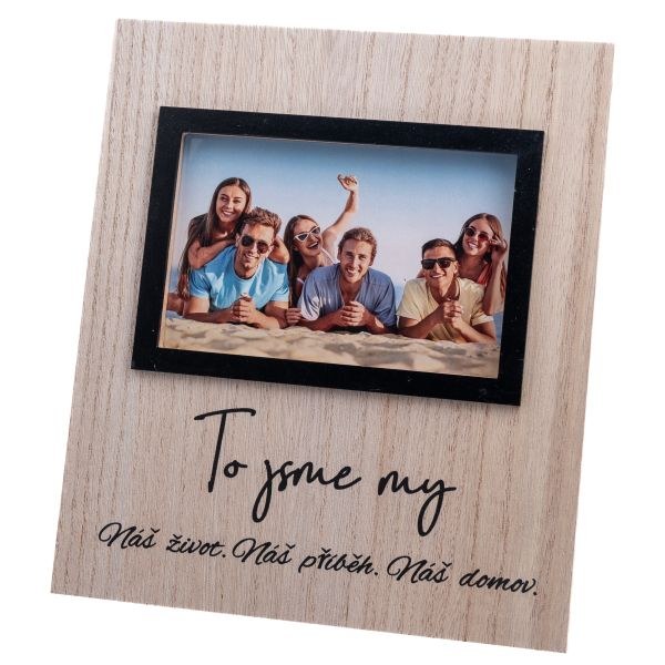 Fotorámeček "TO JSME MY" 21x24cm/15x10cm/, dřevo Fotorámeček "TO JSME MY" 21x24cm/15x10cm/, dřevo - Domácnost a úklid bytové dekorace, textilní doplňky